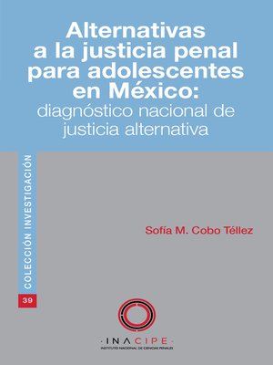 cover image of Alternativas a la justicia penal para adolescentes en México